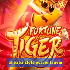 alibaba slots porcentagem